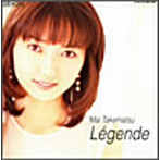 竹松舞/LEGENDE