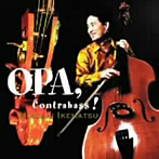 池松宏/OPA，Contrabass！