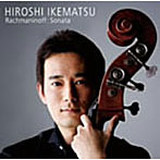 池松宏/ラフマニノフ:チェロソナタ