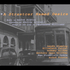 プレヴィン/プレヴィン/歌劇「欲望という名の電車」全曲