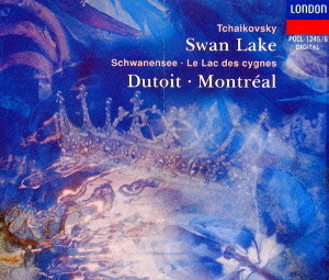 デュトワ/チャイコフスキー:白鳥の湖
