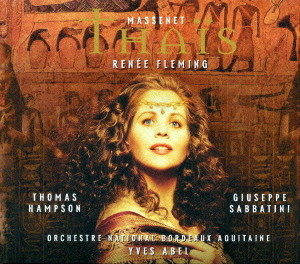 アベル/マスネ:タイス（全曲）