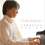 牛田智大/トロイメライ〜ロマンティック・ピアノ名曲集（初回限定盤）（DVD付）