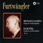 フルトヴェングラー/メンデルスゾーン:ヴァイオリン協奏曲、バルトーク:ヴァイオリン協奏曲第2番
