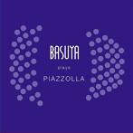 BASUYA/BASUYA plays PIAZZOLLA
