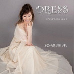 松嶋麻未/DRESS