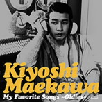 前川清/My Favorite Songs 〜Oldies〜