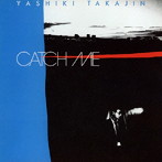 やしきたかじん/CATCH ME＋4