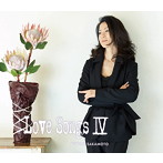坂本冬美/Love Songs IV〜逢いたくて 逢いたくて〜