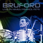 ブルーフォード/Live In Nimes France 1979 ＜初回限定盤＞（＋2）