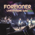 フォリナー/Live In Paris 1985 ＜初回限定盤＞