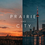 Prairie ＆ City