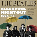 ビートルズ/BLACKPOOL NIGHT OUT 1964-’65