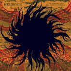 NEUROSIS/UNDYING LOVE FOR A BURNING WORLD