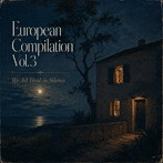 European All Stars/European Compilation Vol.3 - We All Heal in Silence