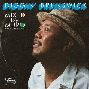 MURO/KING OF DIGGIN’ ’DIGGIN’ BRUNSWICK’