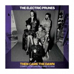 エレクトリック・プルーンズ/ゼン・ケイム・ザ・ドーン:コンプリート・レコーディングス 1966-1969 6CDクラムシェル・ボックス・セット