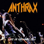 アンスラックス/Live In Germany 1986 ＜初回限定盤＞
