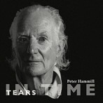 ピーター・ハミル/Tears In Time ＜初回限定盤＞（DIGI）