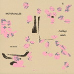 Isik Kural/Motorcycles and Cherry Wind Out