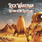 リック・ウェイクマン/Return To The Red Planet ＜初回限定盤＞ ［CD＋Blu-ray Disc］（DIGI）