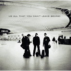 U2/オール・ザット・ユー・キャント・リーヴ・ビハインド（完全生産限定盤）