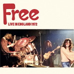 フリー/Live In England 1972 ＜初回限定盤＞