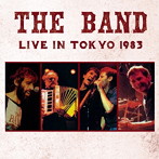 バンド/Live In Tokyo 1983 ＜初回限定盤＞