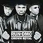 RUN D.M.C./クラウン・ロイヤル