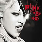 P！NK/トライ・ディス