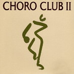 ショーロ・クラブ/CHORO:CLUBII