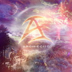 アーチ・エコー/アーチ・エコー