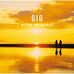 GIG/ウィズダム・アンド・マッドネス