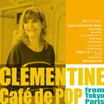 クレモンティーヌ/Cafe de Pop from Tokyo Paris
