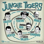 JUNGLE TIGERS/Tornado Friends Vol.3