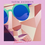 サテン・ジャケッツ/パノラマ・パシフィコ