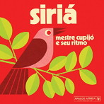 メストリ・クピジョー・エ・セウ・リトゥモ/シリアー