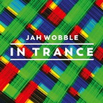 ジャー・ウォブル/イン・トランス