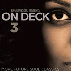 BAMALOVESOUL PRESENTS ON DECK 3