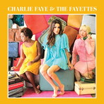 Charlie Faye&The Fayettes/Charlie Faye&The Fayettes