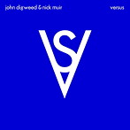 ジョン・ディグウィード＆ニック・ムーア/Versus
