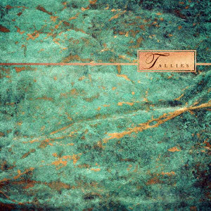 TALLIES/PATINA