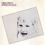 フレッド・フリス/スピーチレス