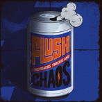 FLUSH/Conspiracies， Threats and Chaos