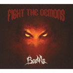 BAD AS/FIGHT THE DEMONS