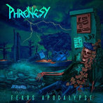 PHRENESY/FEARS APOCALYPSE
