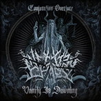 INFECTED CHAOS/CONJURATION OVERTURE， VANITY IS DAWNING