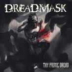DREADMASK/THY PRIME DREAD