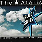 アタリス/Blue Skies Broken Hearts・・・Next 12Exits