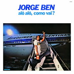 ジョルジ・ベン/アロー・アロー、コモ・ヴァイ？